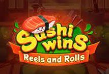 Sushi Wins Reels and Rolls